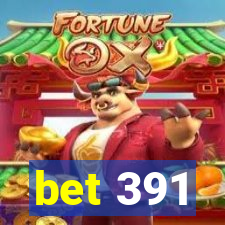 bet 391