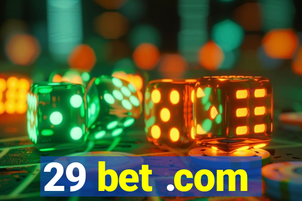 29 bet .com