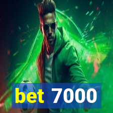 bet 7000