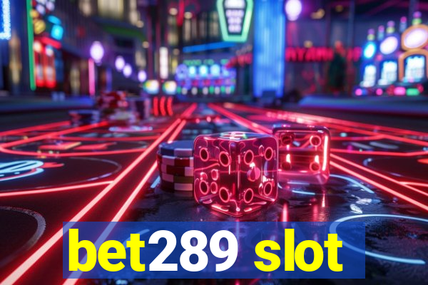 bet289 slot