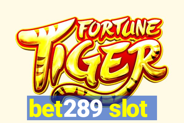 bet289 slot