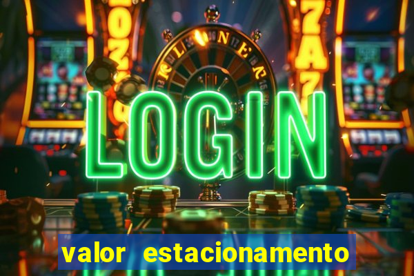 valor estacionamento clube juventus