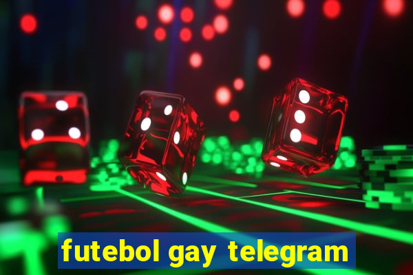 futebol gay telegram