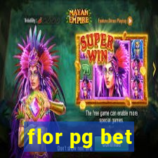 flor pg bet