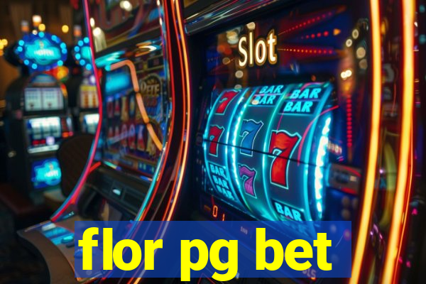 flor pg bet