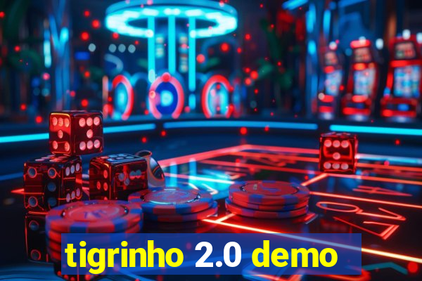 tigrinho 2.0 demo
