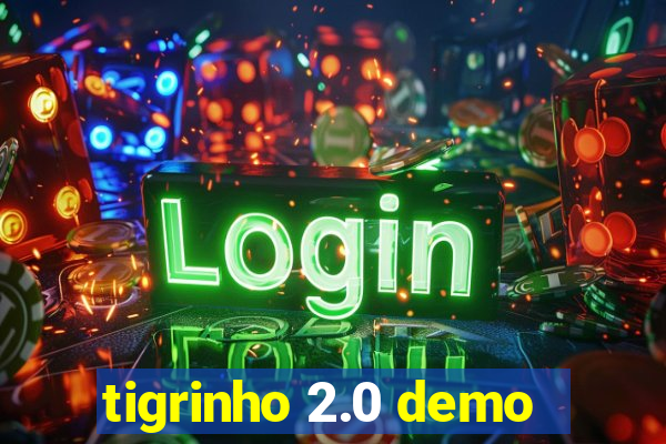 tigrinho 2.0 demo