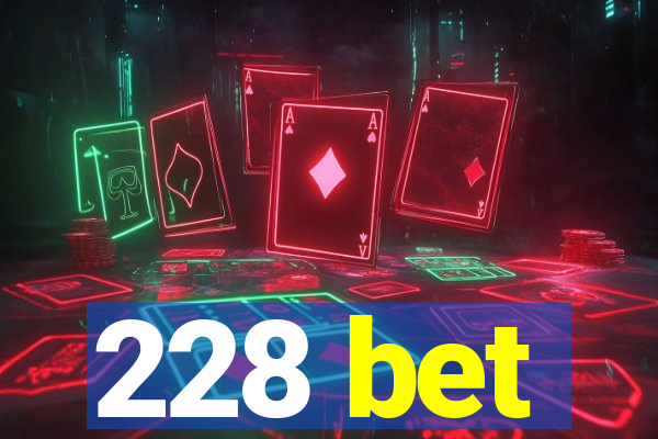 228 bet