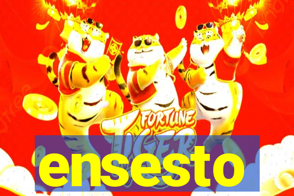 ensesto