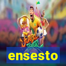 ensesto