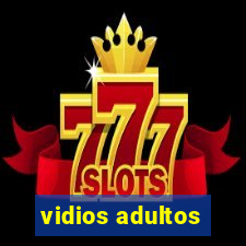 vidios adultos