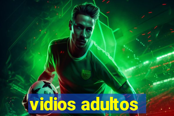 vidios adultos