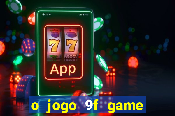 o jogo 9f game paga mesmo