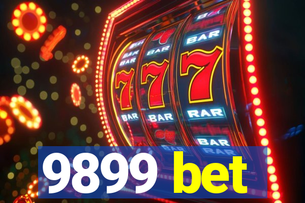 9899 bet