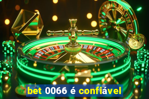 bet 0066 é confiável