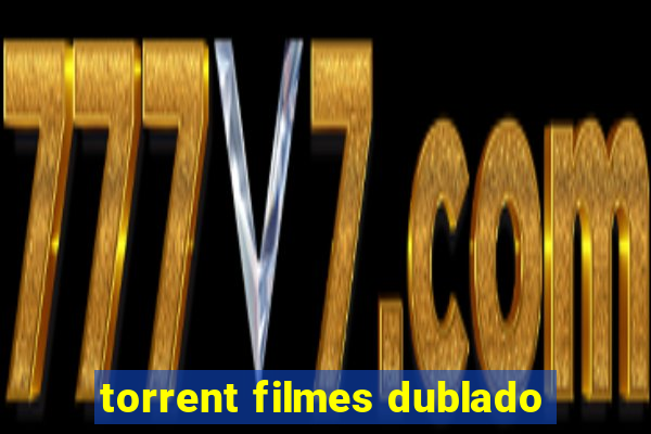 torrent filmes dublado