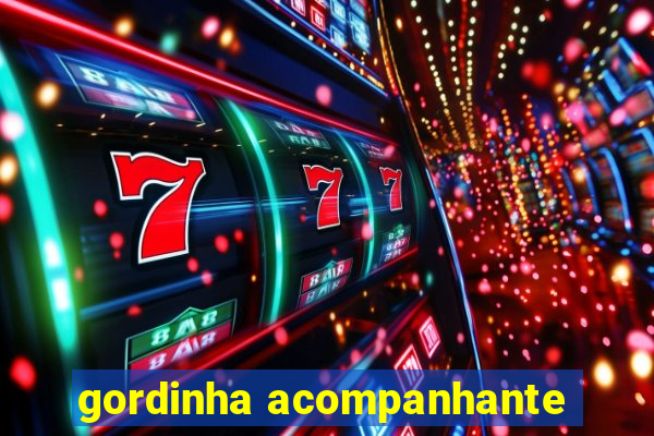gordinha acompanhante
