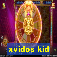 xvidos kid