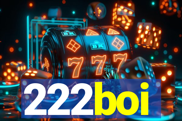 222boi