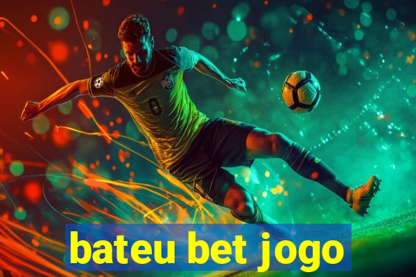 bateu bet jogo