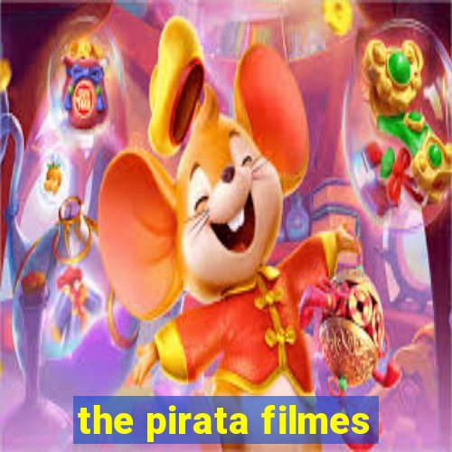 the pirata filmes
