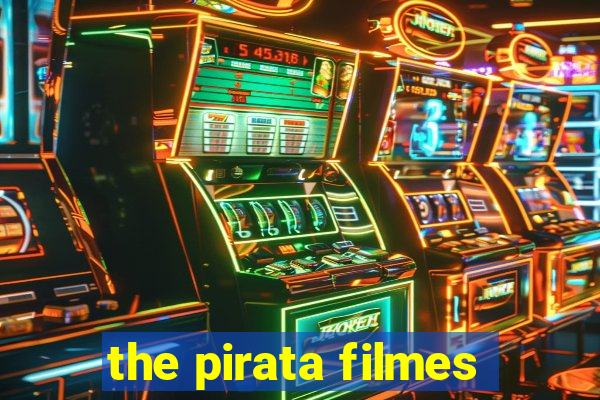 the pirata filmes