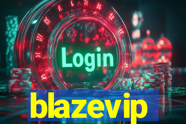 blazevip