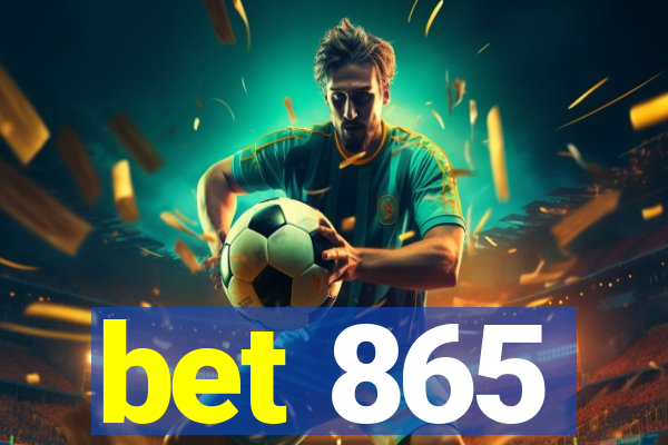 bet 865