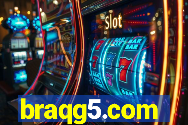 braqg5.com