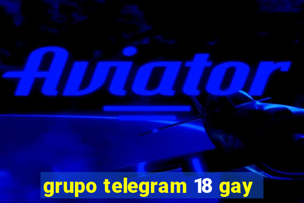 grupo telegram 18 gay