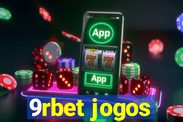 9rbet jogos