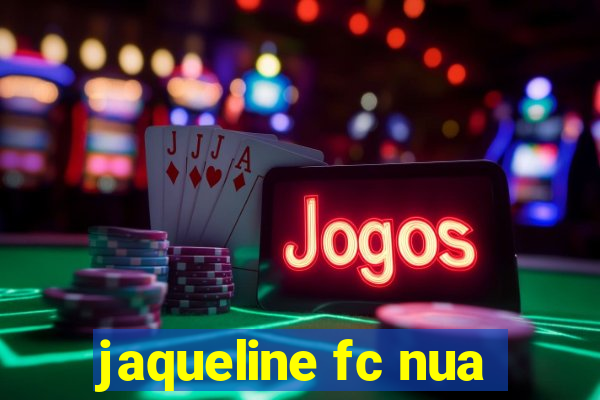 jaqueline fc nua