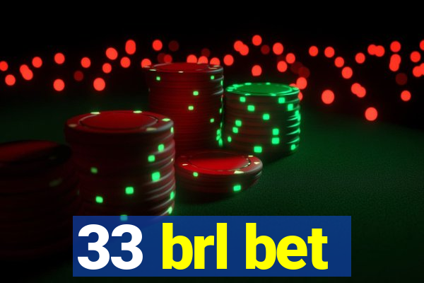 33 brl bet