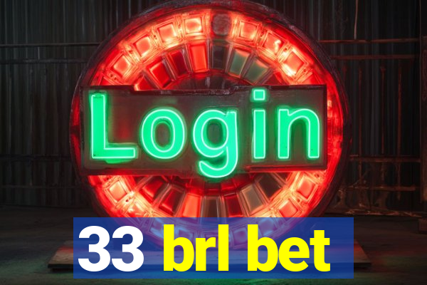 33 brl bet