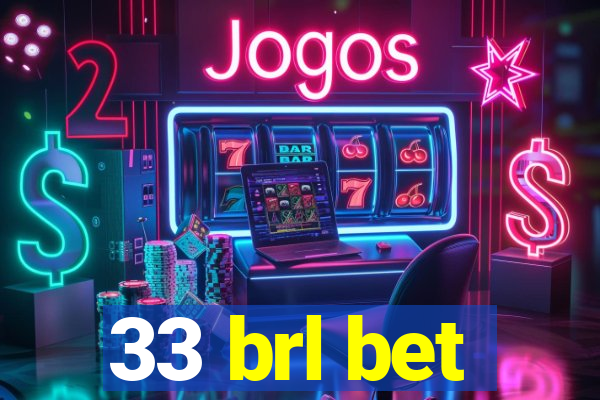 33 brl bet