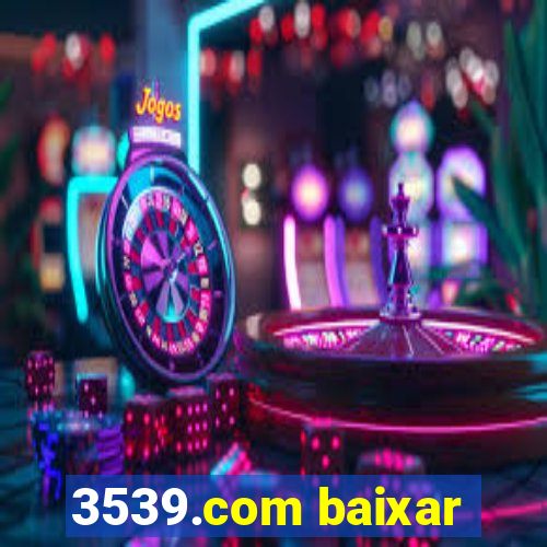 3539.com baixar