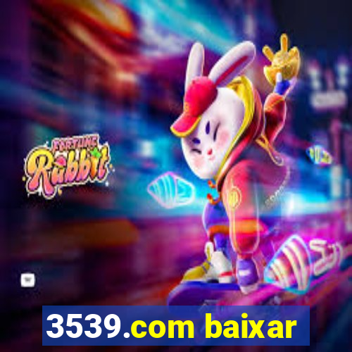 3539.com baixar