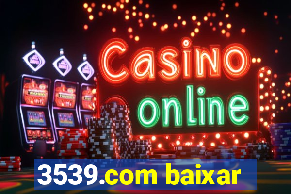 3539.com baixar
