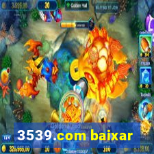 3539.com baixar