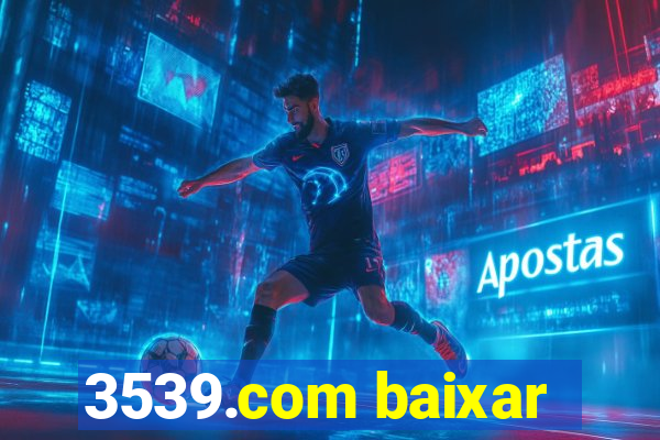 3539.com baixar