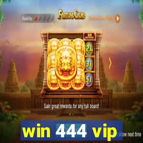 win 444 vip