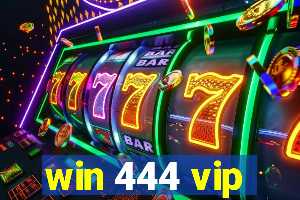 win 444 vip