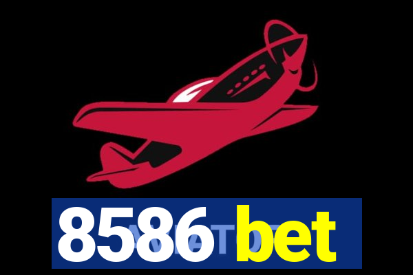 8586 bet