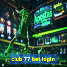 club 77 bet login