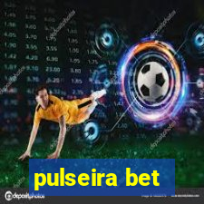 pulseira bet