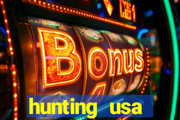hunting usa dinheiro infinito