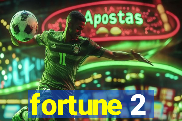 fortune 2