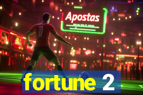 fortune 2