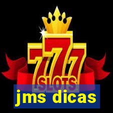 jms dicas
