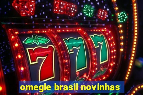 omegle brasil novinhas